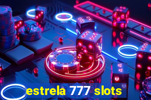 estrela 777 slots